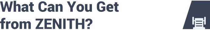 what can you get from Zenith