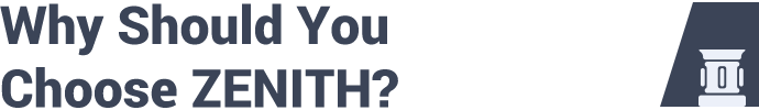 why should you choose zenith